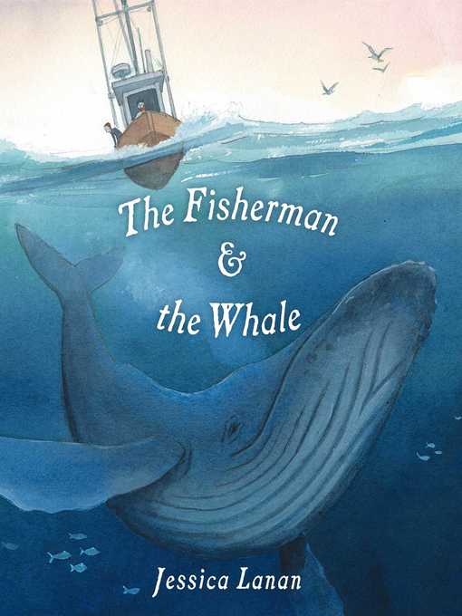Title details for The Fisherman & the Whale by Jessica Lanan - Wait list